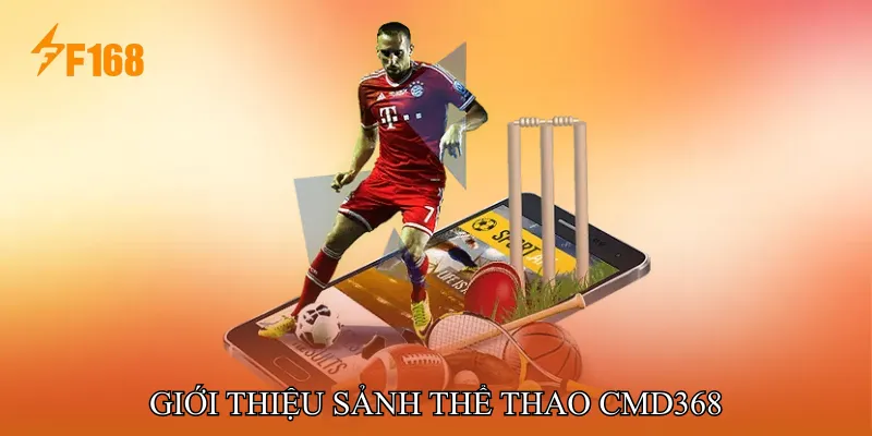 Giới thiệu Sảnh Thể Thao CMD368 Giới thiệu Sảnh Thể Thao CMD368